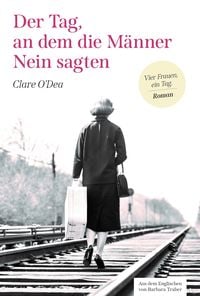 Produktbild: Der Tag, an dem die M&auml;nner Nein sagten