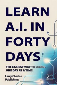 Produktbild: LEARN A.I IN FORTY DAYS, 2nd EDITION