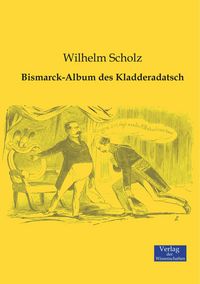 Produktbild: Bismarck-Album des Kladderadatsch
