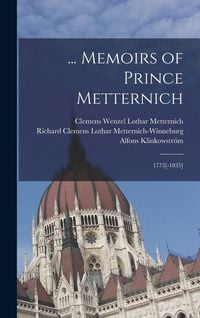 Produktbild: ... Memoirs of Prince Metternich