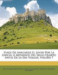 Produktbild: Barth&eacute;lemy, J: Viage De Anacarsis El Joven Por La Grecia: A