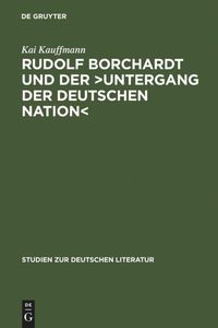 Bild vom Artikel Rudolf Borchardt und der >Untergang der deutschen Nation< vom Autor Kai Kauffmann