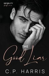 Produktbild: The Good Liar (Infidelity #1)