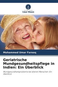 Produktbild: Geriatrische Mundgesundheitspflege in Indien: Ein &Uuml;berblick