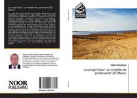 Produktbild: Le projet Noor: un mod&eacute;le de partenariat UE-Maroc