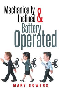 Produktbild: Mechanically Inclined & Battery Operated