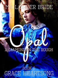 Produktbild: Mail Order Bride: Opal - A Diamond In The Rough (Brides Of Paradise, #6)
