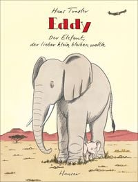 Produktbild: Eddy, der Elefant, der lieber klein bleiben wollte