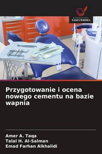 Produktbild: Przygotowanie i ocena nowego cementu na bazie wapnia