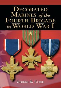 Produktbild: Decorated Marines of the Fourth Brigade in World War I