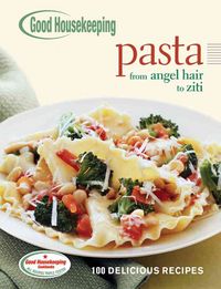 Produktbild: Good Housekeeping Pasta: 100 Delicious Recipes