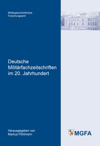 Produktbild: Deutsche Milit&auml;rfachzeitschriften im 20. Jahrhundert