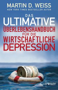 Produktbild: Das ultimative &Uuml;berlebenshandbuch f&uuml;r die wirtschaftliche Depression