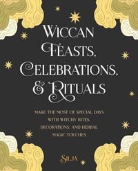 Produktbild: Wiccan Feasts, Celebrations, and Rituals