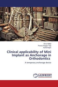 Produktbild: Clinical applicability of Mini Implant as Anchorage in Orthodontics
