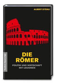 Produktbild: Die R&ouml;mer: Politik und Wirtschaft mit Legionen