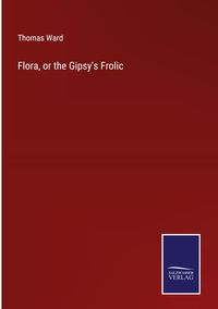 Produktbild: Flora, or the Gipsy's Frolic