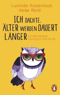 Produktbild: Ich dachte, &auml;lter werden dauert l&auml;nger