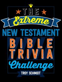 Produktbild: The Extreme New Testament Bible Trivia Challenge