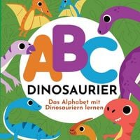 Produktbild: ABC Dinosaurier - Das Alphabet mit Dinosauriern lernen