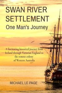 Produktbild: Swan River Settlement One Man's Journey