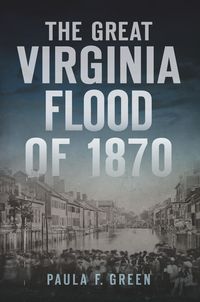 Produktbild: Great Virginia Flood of 1870
