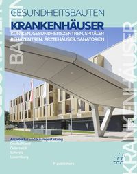 Bild vom Artikel Krankenhäuser, Kliniken, Spitäler, Rehazentren, Ärztehäuser, Sanatorien vom Autor Chris van Uffelen