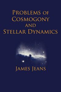 Produktbild: Jeans, S: Problems of Cosmology and Stellar Dynamics