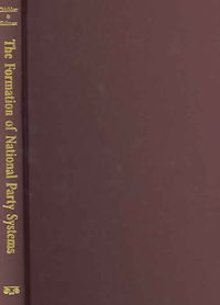 Produktbild: The Formation of National Party Systems: Federalism and Party Competition in Canada, Great Britain, India, and the United States