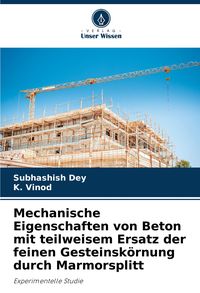 Produktbild: Mechanische Eigenschaften von Beton mit teilweisem Ersatz der feinen Gesteinsk&ouml;rnung durch Marmorsplitt