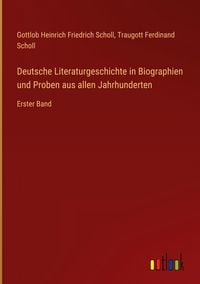 Produktbild: Deutsche Literaturgeschichte in Biographien und Proben aus allen Jahrhunderten