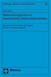 Produktbild: Netznutzungspreise in liberalisierten Elektrizit&auml;tsm&auml;rkten