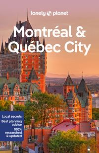 Bild vom Artikel Lonely Planet Montreal & Quebec City vom Autor Lonely Planet