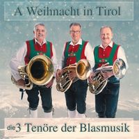 Produktbild: 3 Ten&ouml;re der Blasmusik, D: Weihnacht in Tirol
