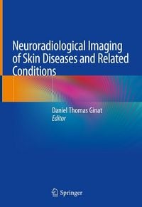 Produktbild: Neuroradiological Imaging of Skin Diseases and Related Conditions