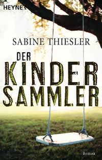 Bild vom Artikel Der Kindersammler vom Autor Sabine Thiesler