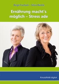 Produktbild: Ern&auml;hrung macht's m&ouml;glich - Stress ade