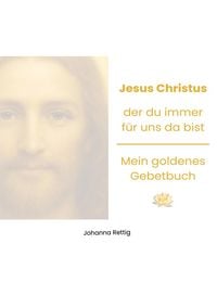 Produktbild: Jesus Christus, der du immer f&uuml;r uns da bist