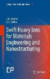 Produktbild: Swift Heavy Ions for Materials Engineering and Nanostructuring