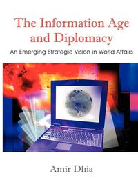 Produktbild: The Information Age and Diplomacy