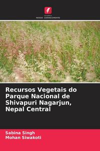 Produktbild: Recursos Vegetais do Parque Nacional de Shivapuri Nagarjun, Nepal Central