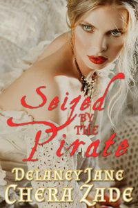 Produktbild: Seized by the Pirate (Pirate's Pleasure, #2)