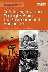 Produktbild: Rethinking Invasion Ecologies from the Environmental Humanities