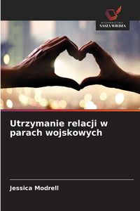 Produktbild: Utrzymanie relacji w parach wojskowych