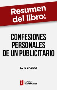 Produktbild: Resumen del libro "Confesiones personales de un publicitario" de Luis Bassat