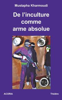 Produktbild: De l'inculture comme arme absolue