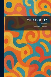 Produktbild: What of It?