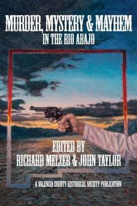 Produktbild: Murder, Mystery & Mayheim in the Rio Abajo