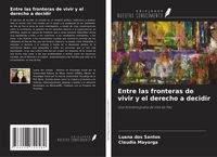 Produktbild: Entre las fronteras de vivir y el derecho a decidir