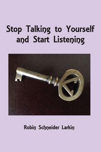 Produktbild: Stop Talking to Yourself and Start Listening